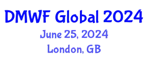 Digital Marketing World Forum (DMWF Global) June 25, 2024 - London, United Kingdom
