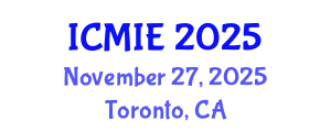International Conference on Mechatronics, Manufacturing and Industrial Engineering (ICMIE) November 27, 2025 - Toronto, Canada