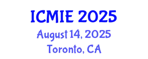 International Conference on Mechatronics, Manufacturing and Industrial Engineering (ICMIE) August 14, 2025 - Toronto, Canada