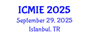 International Conference on Mechatronics, Manufacturing and Industrial Engineering (ICMIE) September 29, 2025 - Istanbul, Turkey