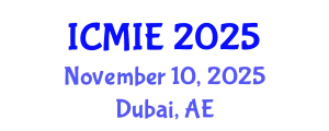 International Conference on Mechatronics, Manufacturing and Industrial Engineering (ICMIE) November 10, 2025 - Dubai, United Arab Emirates