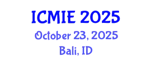 International Conference on Mechatronics, Manufacturing and Industrial Engineering (ICMIE) October 23, 2025 - Bali, Indonesia