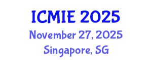 International Conference on Mechatronics, Manufacturing and Industrial Engineering (ICMIE) November 27, 2025 - Singapore, Singapore
