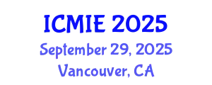 International Conference on Mechatronics, Manufacturing and Industrial Engineering (ICMIE) September 29, 2025 - Vancouver, Canada