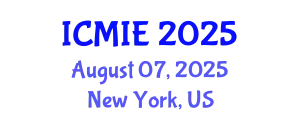 International Conference on Mechatronics, Manufacturing and Industrial Engineering (ICMIE) August 07, 2025 - New York, United States