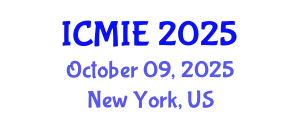 International Conference on Mechatronics, Manufacturing and Industrial Engineering (ICMIE) October 09, 2025 - New York, United States
