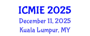 International Conference on Mechatronics, Manufacturing and Industrial Engineering (ICMIE) December 11, 2025 - Kuala Lumpur, Malaysia
