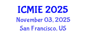 International Conference on Mechatronics, Manufacturing and Industrial Engineering (ICMIE) November 03, 2025 - San Francisco, United States