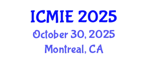 International Conference on Mechatronics, Manufacturing and Industrial Engineering (ICMIE) October 30, 2025 - Montreal, Canada