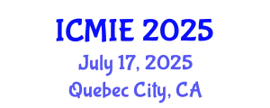 International Conference on Mechatronics, Manufacturing and Industrial Engineering (ICMIE) July 17, 2025 - Quebec City, Canada