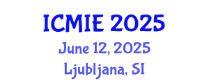 International Conference on Mechatronics, Manufacturing and Industrial Engineering (ICMIE) June 12, 2025 - Ljubljana, Slovenia