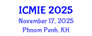 International Conference on Mechatronics, Manufacturing and Industrial Engineering (ICMIE) November 17, 2025 - Phnom Penh, Cambodia