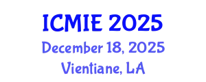 International Conference on Mechatronics, Manufacturing and Industrial Engineering (ICMIE) December 18, 2025 - Vientiane, Laos