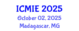 International Conference on Mechatronics, Manufacturing and Industrial Engineering (ICMIE) October 02, 2025 - Madagascar, Madagascar