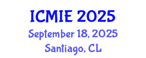 International Conference on Mechatronics, Manufacturing and Industrial Engineering (ICMIE) September 18, 2025 - Santiago, Chile