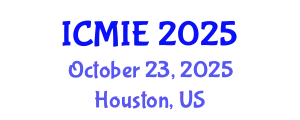 International Conference on Mechatronics, Manufacturing and Industrial Engineering (ICMIE) October 23, 2025 - Houston, United States