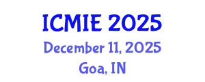International Conference on Mechatronics, Manufacturing and Industrial Engineering (ICMIE) December 11, 2025 - Goa, India