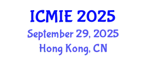 International Conference on Mechatronics, Manufacturing and Industrial Engineering (ICMIE) September 29, 2025 - Hong Kong, China