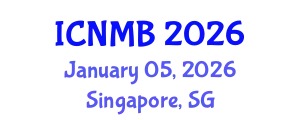 International Conference on Nuclear Medicine and Biology (ICNMB) January 05, 2026 - Singapore, Singapore