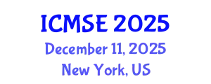 International Conference on Materials Science and Engineering (ICMSE) December 11, 2025 - New York, United States