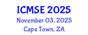International Conference on Materials Science and Engineering (ICMSE) November 03, 2025 - Cape Town, South Africa