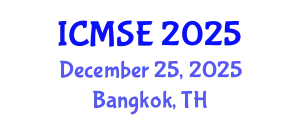 International Conference on Materials Science and Engineering (ICMSE) December 25, 2025 - Bangkok, Thailand
