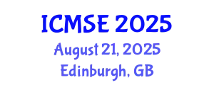 International Conference on Materials Science and Engineering (ICMSE) August 21, 2025 - Edinburgh, United Kingdom