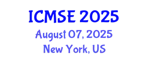 International Conference on Materials Science and Engineering (ICMSE) August 07, 2025 - New York, United States