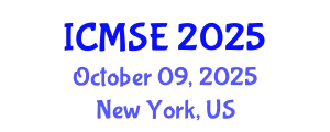 International Conference on Materials Science and Engineering (ICMSE) October 09, 2025 - New York, United States