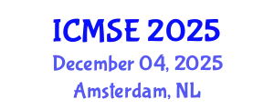 International Conference on Materials Science and Engineering (ICMSE) December 04, 2025 - Amsterdam, Netherlands