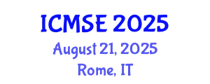 International Conference on Materials Science and Engineering (ICMSE) August 21, 2025 - Rome, Italy