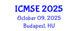 International Conference on Materials Science and Engineering (ICMSE) October 09, 2025 - Budapest, Hungary