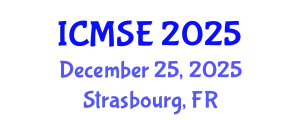 International Conference on Materials Science and Engineering (ICMSE) December 25, 2025 - Strasbourg, France