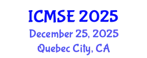 International Conference on Materials Science and Engineering (ICMSE) December 25, 2025 - Quebec City, Canada