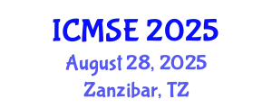 International Conference on Materials Science and Engineering (ICMSE) August 28, 2025 - Zanzibar, Tanzania