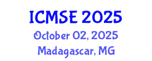 International Conference on Materials Science and Engineering (ICMSE) October 02, 2025 - Madagascar, Madagascar