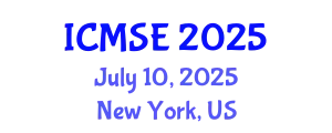 International Conference on Materials Science and Engineering (ICMSE) July 10, 2025 - New York, United States