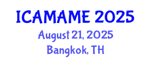 International Conference on Aerospace, Mechanical, Automotive and Materials Engineering (ICAMAME) August 21, 2025 - Bangkok, Thailand
