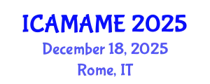 International Conference on Aerospace, Mechanical, Automotive and Materials Engineering (ICAMAME) December 18, 2025 - Rome, Italy