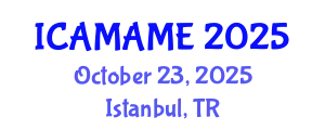 International Conference on Aerospace, Mechanical, Automotive and Materials Engineering (ICAMAME) October 23, 2025 - Istanbul, Turkey