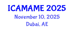 International Conference on Aerospace, Mechanical, Automotive and Materials Engineering (ICAMAME) November 10, 2025 - Dubai, United Arab Emirates