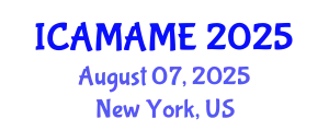 International Conference on Aerospace, Mechanical, Automotive and Materials Engineering (ICAMAME) August 07, 2025 - New York, United States