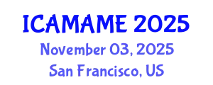 International Conference on Aerospace, Mechanical, Automotive and Materials Engineering (ICAMAME) November 03, 2025 - San Francisco, United States