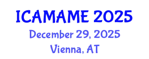 International Conference on Aerospace, Mechanical, Automotive and Materials Engineering (ICAMAME) December 29, 2025 - Vienna, Austria
