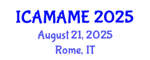 International Conference on Aerospace, Mechanical, Automotive and Materials Engineering (ICAMAME) August 21, 2025 - Rome, Italy