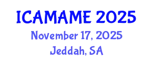 International Conference on Aerospace, Mechanical, Automotive and Materials Engineering (ICAMAME) November 17, 2025 - Jeddah, Saudi Arabia