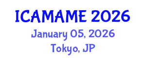 International Conference on Aerospace, Mechanical, Automotive and Materials Engineering (ICAMAME) January 05, 2026 - Tokyo, Japan
