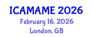 International Conference on Aerospace, Mechanical, Automotive and Materials Engineering (ICAMAME) February 16, 2026 - London, United Kingdom