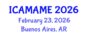 International Conference on Aerospace, Mechanical, Automotive and Materials Engineering (ICAMAME) February 23, 2026 - Buenos Aires, Argentina
