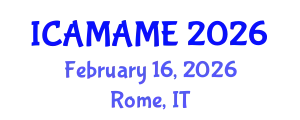 International Conference on Aerospace, Mechanical, Automotive and Materials Engineering (ICAMAME) February 16, 2026 - Rome, Italy